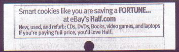 Smart cookies
like you are saving a fortune at eBay's Half.com!